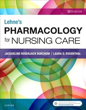Lehne's pharmacology for nursing care / Jacqueline Rosenjack Burchum and Laura Rosenthal.