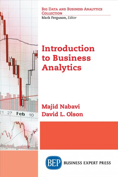 Introduction to business analytics / Majid Nabavi and David L. Olson.
