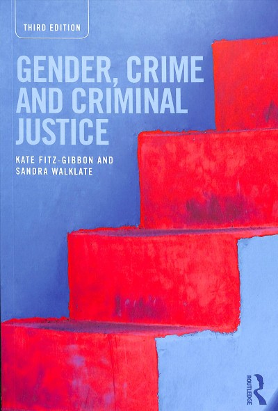 Gender, crime and criminal justice / Kate Fitz-Gibbon and Sandra Walklate.