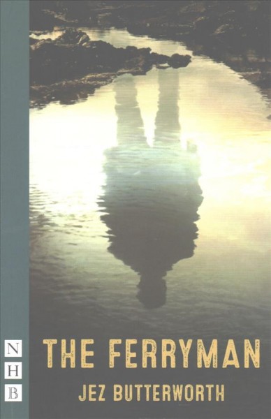 The ferryman / Jez Butterworth.