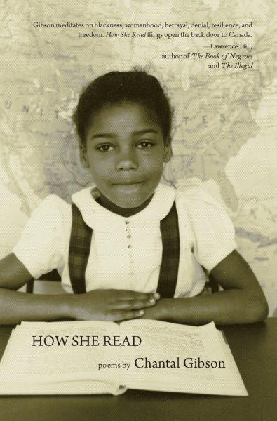 How she read : poems / Chantal Gibson.