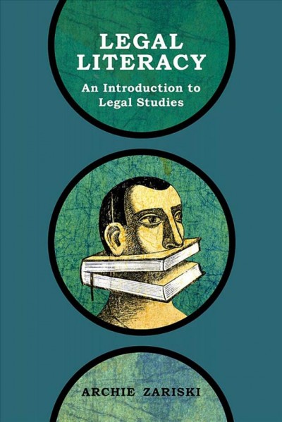 Legal literacy : an introduction to legal studies / Archie Zariski.