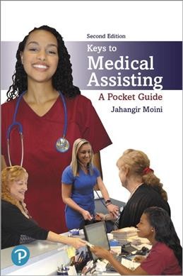 Keys to medical assisting : a pocket guide / Jahangir Moini, M.D., M.P.H.