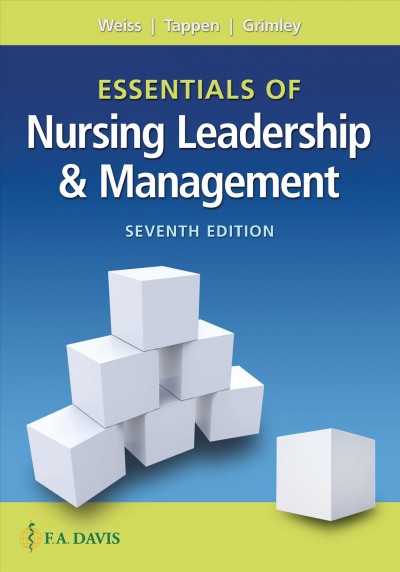 Essentials of nursing leadership & management / Sally A. Weiss, Ruth M. Tappen, Karen A. Grimley.