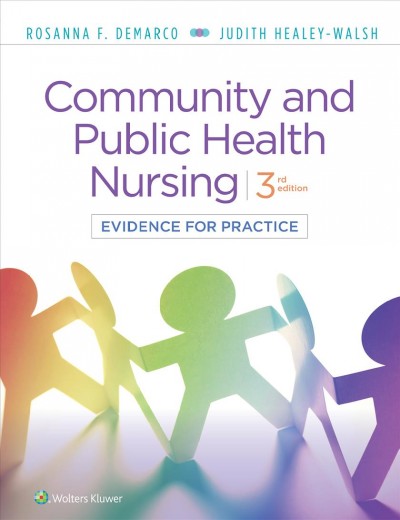 Community and public health nursing : evidence for practice / Rosanna F. DeMarco, Judith Healey-Walsh.