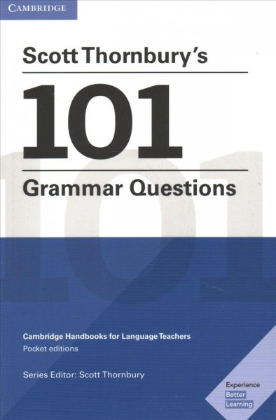 Scott Thornbury's 101 grammar questions / Scott Thornbury ; consultant and editor, Anne O'Keeffe.