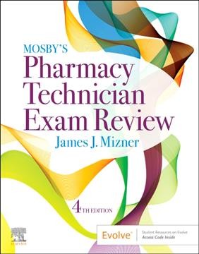 Mosby's pharmacy technician exam review / James J. Mizner.