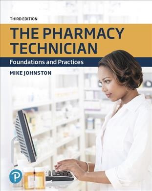 The pharmacy technician : foundations and practices / Mike Johnston.