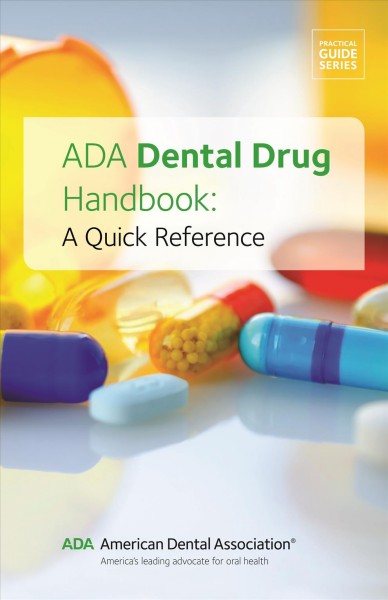 ADA dental drug handbook : a quick reference.