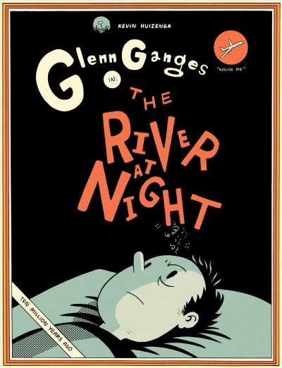 The river at night / Kevin Huizenga.