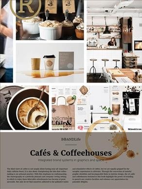 Cafés & coffeehouses : integrated brand systems in graphics and space.