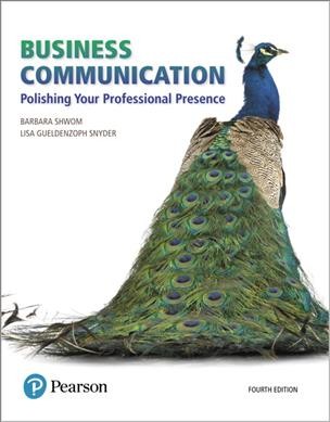 Business communication : polishing your professional presence / Barbara Shwom, Northwestern University, Lisa Gueldenzoph Snyder, North Carolina A&T State University.