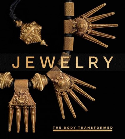 Jewelry : the body transformed / edited by Melanie Holcomb ; with contributions by Kim Benzel, Soyoung Lee, Diana Craig Patch, Joanne Pillsbury, and Beth Carver Wees.