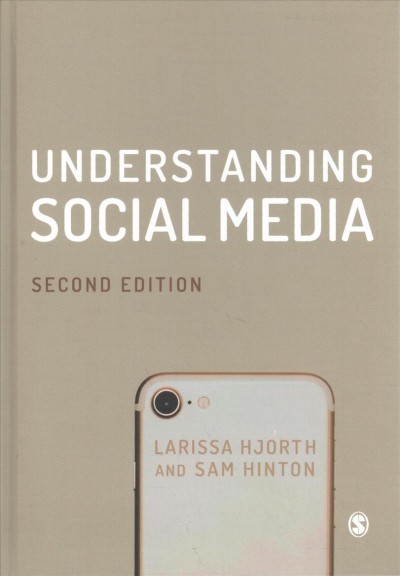 Understanding social media / Larissa Hjorth and Sam Hinton.