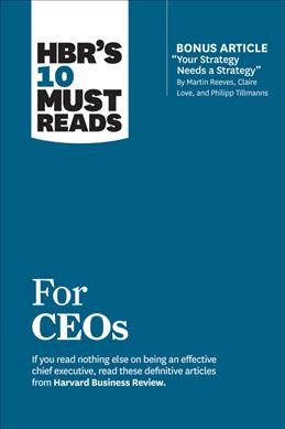 HBR's 10 must reads for CEOs. 
