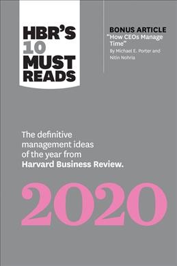 HBR's 10 must reads 2020 : the definitive management ideas of the year from Harvard Business Review. 