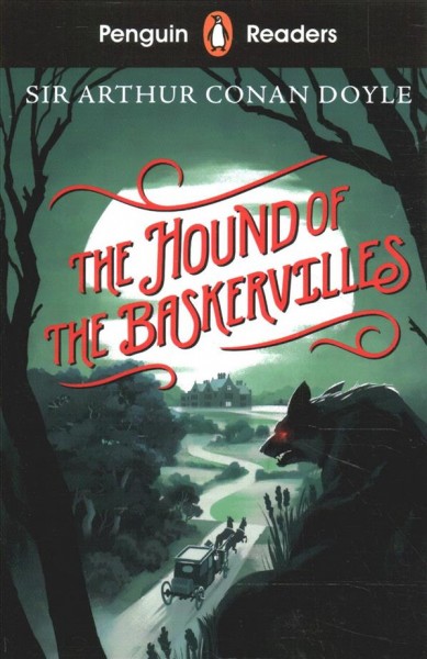 The hound of the Baskervilles / Sir Arthur Conan Doyle ; retold by Anna Trewin ; illustrated by Alex Oxton.