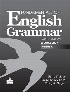 Fundamentals of English grammar. Workbook. Volume A.