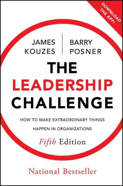 The leadership challenge : [electronic resource] : how to make extraordinary things happen in organizations / James M. Kouzes, Barry Z. Posner.
