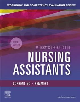 Workbook and competency evaluation review [for] Mosby's textbook for Mosby's textbook for nursing assistants / Candice K. Kumagai RN, MSN.