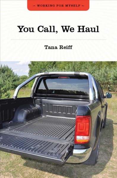 You call, we haul [electronic resource] / Tana Reiff.
