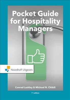 Pocket guide for hospitality managers / Conrad Lashley & Michael N. Chibili.