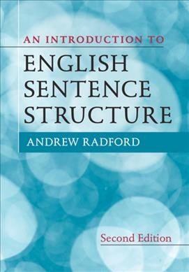 An introduction to English sentence structure / Andrew Radford.