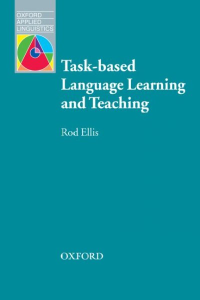 Task-based language learning and teaching / Rod Ellis.