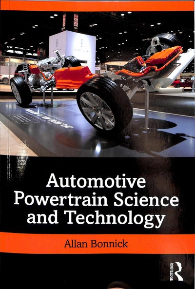 Automotive powertrain science and technology / Allan Bonnick.