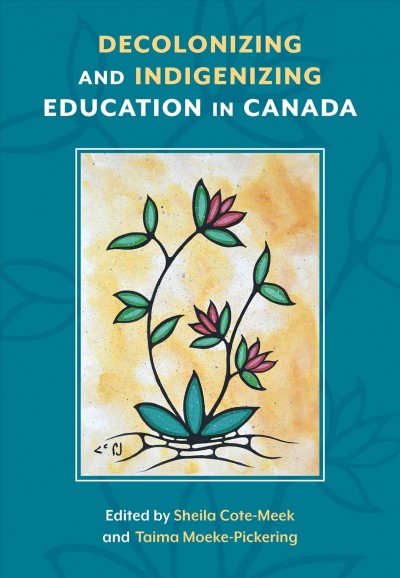 Decolonizing and indigenizing education in Canada
