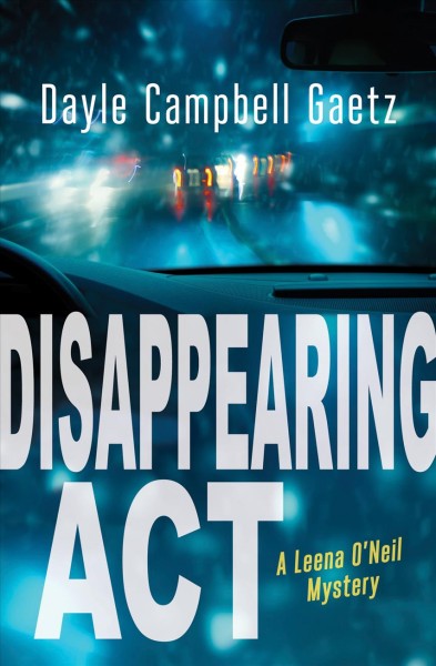 Disappearing act [electronic resource]. Dayle Campbell Gaetz.