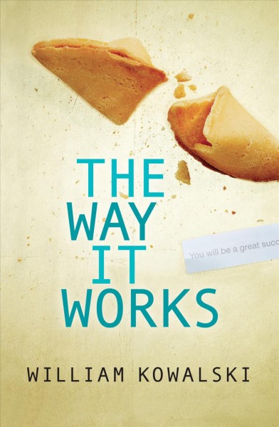 The way it works [electronic resource]. William Kowalski.