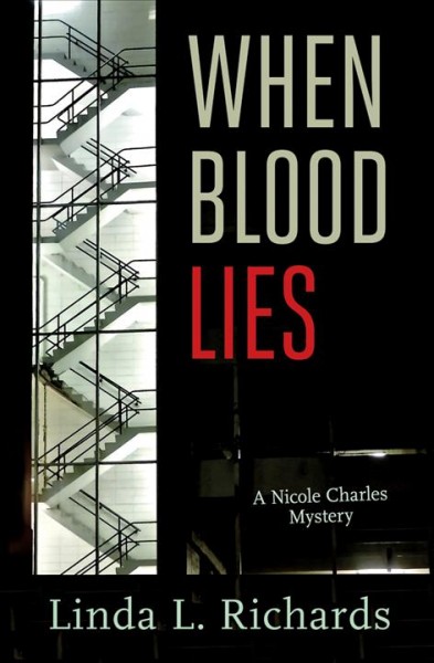 When blood lies [electronic resource]. Linda L Richards.