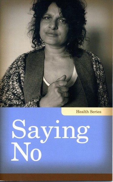 Saying no [electronic resource] : Saying no. Linda Kita-Bradley.