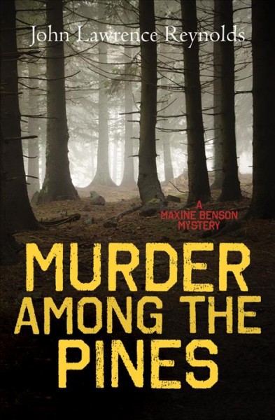 Murder among the pines [electronic resource]. John Lawrence Reynolds.
