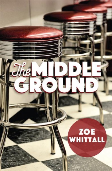 The middle ground [electronic resource]. Zoe Whittall.