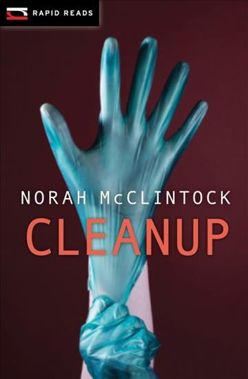 Cleanup [electronic resource]. Norah McClintock.