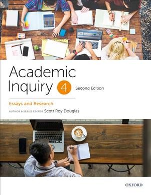Academic inquiry. 4, Essays and research / author & series editor, Scott Roy Douglas.