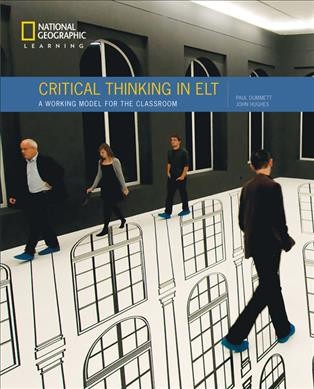 Critical thinking in ELT : a working model for the classroom / Paul Dummett, John Hughes.