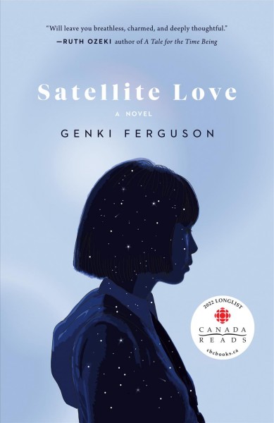 Satellite love : [a novel] / Genki Ferguson.