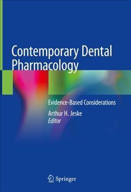 Contemporary Dental Pharmacology : Evidence-Based Considerations.
