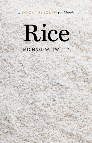 Rice / Michael W. Twitty.