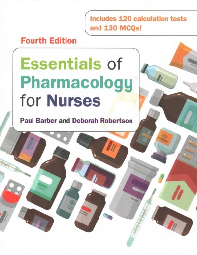 Essentials of pharmacology for nurses / Paul Barber and Deborah Robertson.