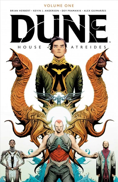 Dune. House Atreides. Volume one / written by Brian Herbert & Kevin J. Anderson ; illustrated by Dev Pramanik ; lettered by Ed Dukeshire ; colored by Alex Guimarães.