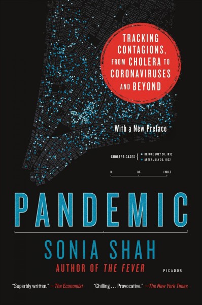 Pandemic : tracking contagions, from cholera to coronaviruses and beyond / Sonia Shah.