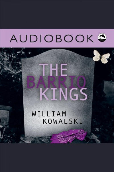 The barrio kings [electronic resource] / William Kowalski.