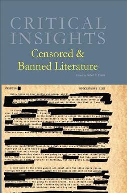 Censored & banned literature [electronic resource] / editor, Robert C. Evans, Auburn University at Montgomery.