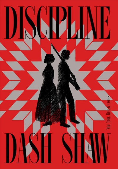 Discipline / Dash Shaw.