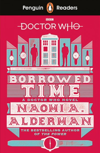 Borrowed time / Naomi A. Alderman ; adapted by Nicola Prentis ; illustrated by Adam Linley ; series editor: Sorrel Pitts.