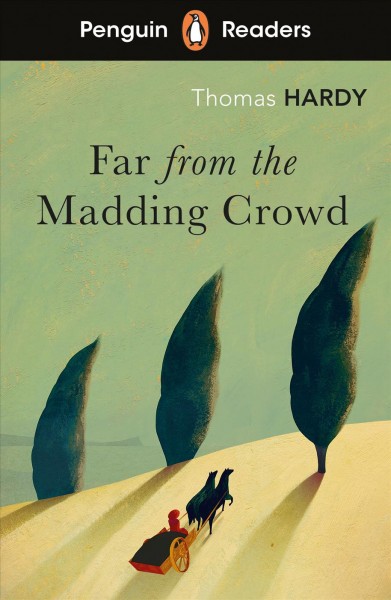 Far from the madding crowd / Thomas Hardy ; retold by Anne Collins.